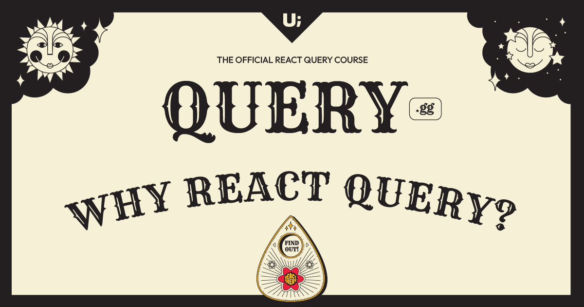 Why React Query? (15 minute read)